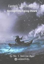 Fantasy: I Can Become Stronger By Lying Down